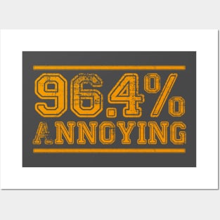 96.4% Annoying Posters and Art